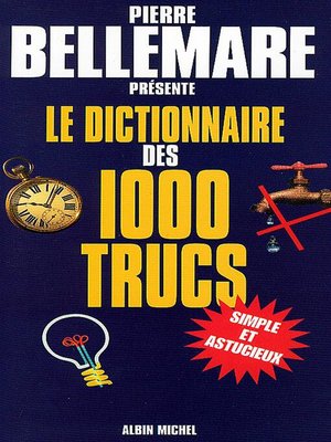 cover image of Le Dictionnaire des 1000 trucs